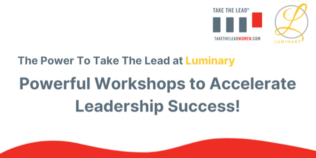The Power to Take The Lead at Luminary: Your Power Journey
